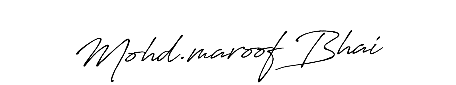 Create a beautiful signature design for name Mohd.maroof Bhai. With this signature (Antro_Vectra_Bolder) fonts, you can make a handwritten signature for free. Mohd.maroof Bhai signature style 7 images and pictures png