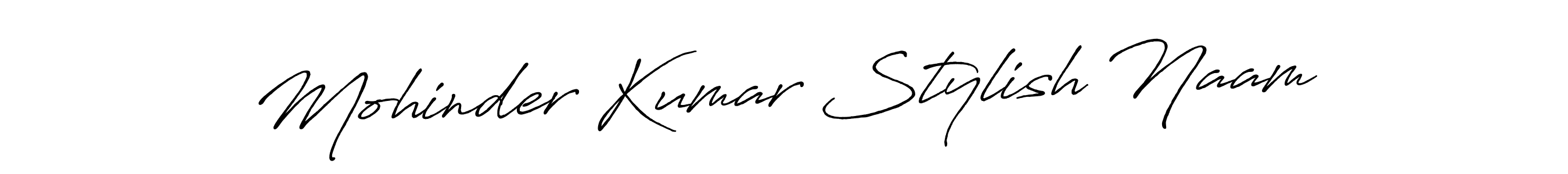 You should practise on your own different ways (Antro_Vectra_Bolder) to write your name (Mohinder Kumar Stylish Naam) in signature. don't let someone else do it for you. Mohinder Kumar Stylish Naam signature style 7 images and pictures png