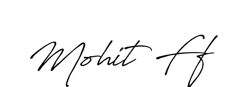 Create a beautiful signature design for name Mohit Ff. With this signature (Antro_Vectra_Bolder) fonts, you can make a handwritten signature for free. Mohit Ff signature style 7 images and pictures png