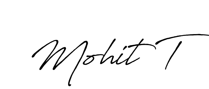 You should practise on your own different ways (Antro_Vectra_Bolder) to write your name (Mohit T) in signature. don't let someone else do it for you. Mohit T signature style 7 images and pictures png