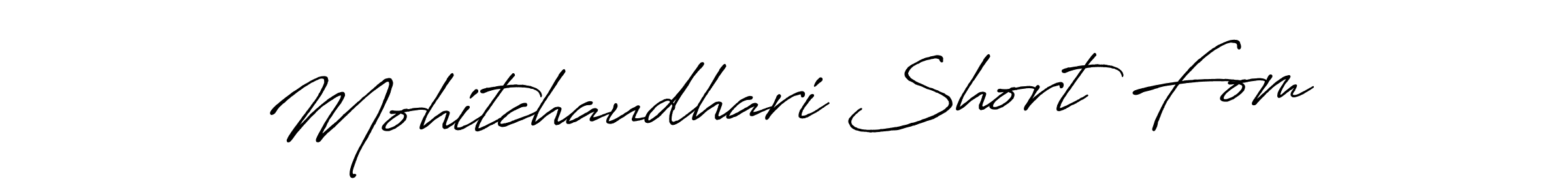 Antro_Vectra_Bolder is a professional signature style that is perfect for those who want to add a touch of class to their signature. It is also a great choice for those who want to make their signature more unique. Get Mohitchaudhari Short Fom name to fancy signature for free. Mohitchaudhari Short Fom signature style 7 images and pictures png
