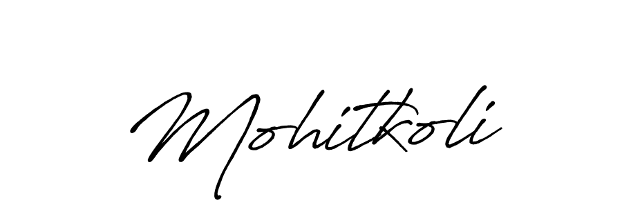 Create a beautiful signature design for name Mohitkoli. With this signature (Antro_Vectra_Bolder) fonts, you can make a handwritten signature for free. Mohitkoli signature style 7 images and pictures png