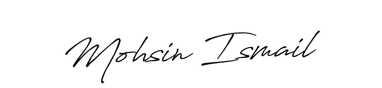 It looks lik you need a new signature style for name Mohsin Ismail. Design unique handwritten (Antro_Vectra_Bolder) signature with our free signature maker in just a few clicks. Mohsin Ismail signature style 7 images and pictures png