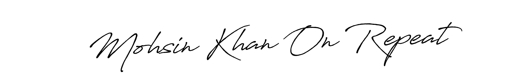 Make a beautiful signature design for name Mohsin Khan On Repeat. With this signature (Antro_Vectra_Bolder) style, you can create a handwritten signature for free. Mohsin Khan On Repeat signature style 7 images and pictures png