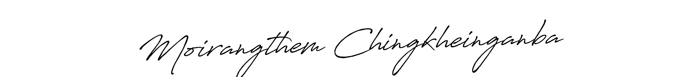 How to make Moirangthem Chingkheinganba name signature. Use Antro_Vectra_Bolder style for creating short signs online. This is the latest handwritten sign. Moirangthem Chingkheinganba signature style 7 images and pictures png