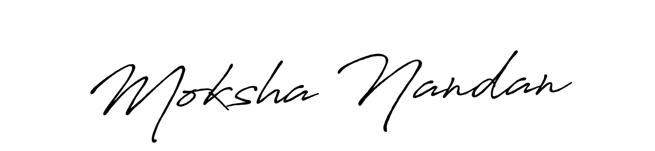 Make a beautiful signature design for name Moksha Nandan. With this signature (Antro_Vectra_Bolder) style, you can create a handwritten signature for free. Moksha Nandan signature style 7 images and pictures png