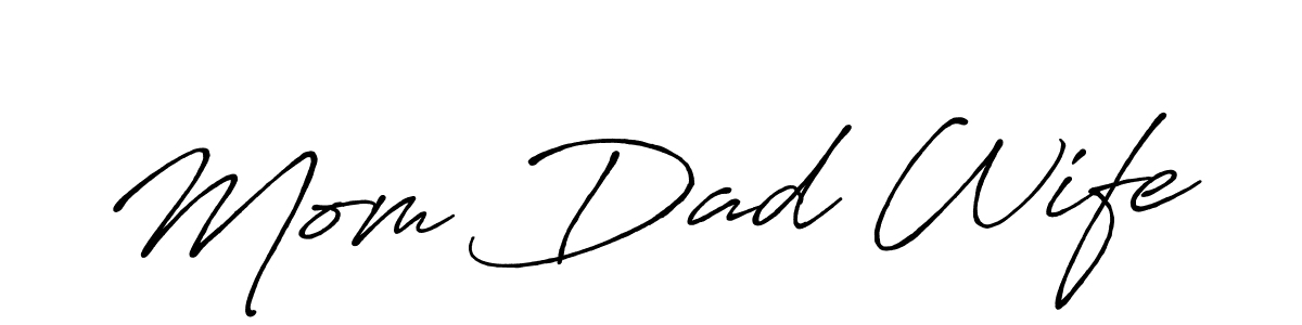 Similarly Antro_Vectra_Bolder is the best handwritten signature design. Signature creator online .You can use it as an online autograph creator for name Mom Dad Wife. Mom Dad Wife signature style 7 images and pictures png