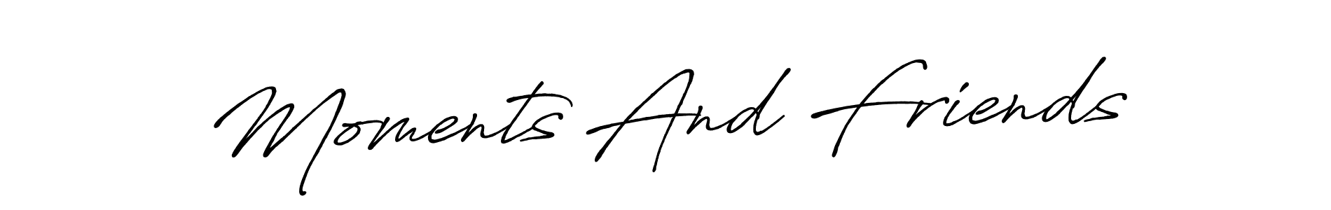 Create a beautiful signature design for name Moments And Friends. With this signature (Antro_Vectra_Bolder) fonts, you can make a handwritten signature for free. Moments And Friends signature style 7 images and pictures png