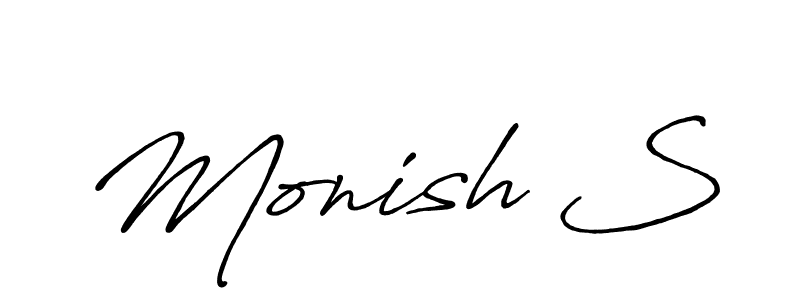 You should practise on your own different ways (Antro_Vectra_Bolder) to write your name (Monish S) in signature. don't let someone else do it for you. Monish S signature style 7 images and pictures png