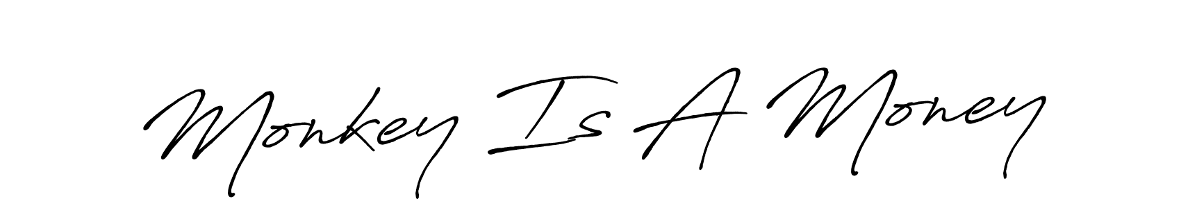 Design your own signature with our free online signature maker. With this signature software, you can create a handwritten (Antro_Vectra_Bolder) signature for name Monkey Is A Money. Monkey Is A Money signature style 7 images and pictures png
