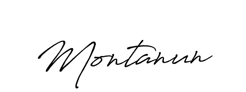 Also we have Montanun name is the best signature style. Create professional handwritten signature collection using Antro_Vectra_Bolder autograph style. Montanun signature style 7 images and pictures png