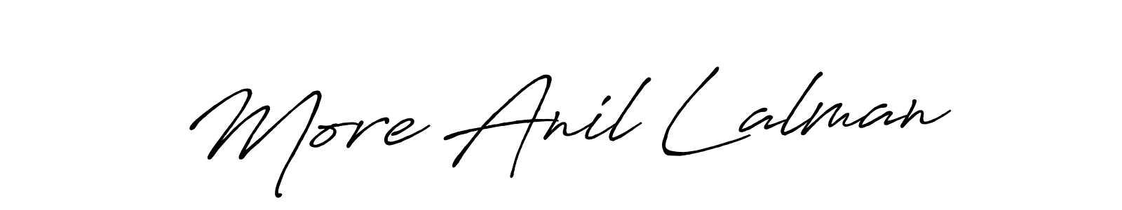 Make a beautiful signature design for name More Anil Lalman. With this signature (Antro_Vectra_Bolder) style, you can create a handwritten signature for free. More Anil Lalman signature style 7 images and pictures png
