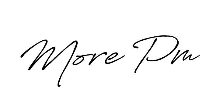 Design your own signature with our free online signature maker. With this signature software, you can create a handwritten (Antro_Vectra_Bolder) signature for name More Pm. More Pm signature style 7 images and pictures png