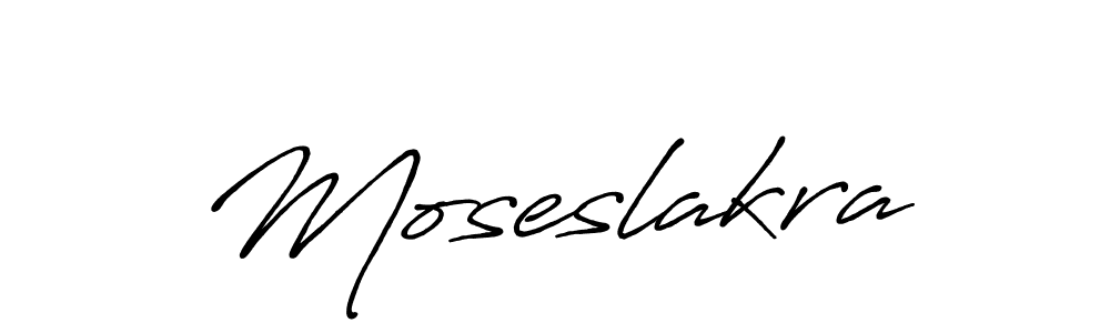 Also we have Moseslakra name is the best signature style. Create professional handwritten signature collection using Antro_Vectra_Bolder autograph style. Moseslakra signature style 7 images and pictures png