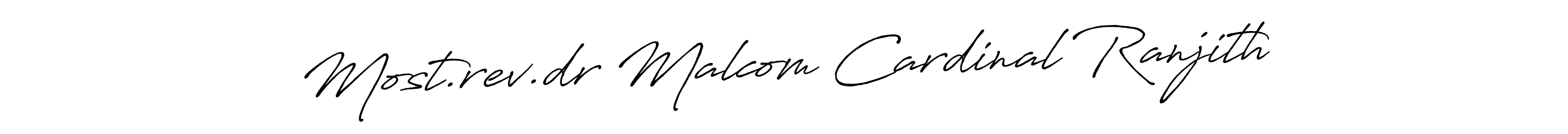 Also You can easily find your signature by using the search form. We will create Most.rev.dr Malcom Cardinal Ranjith name handwritten signature images for you free of cost using Antro_Vectra_Bolder sign style. Most.rev.dr Malcom Cardinal Ranjith signature style 7 images and pictures png