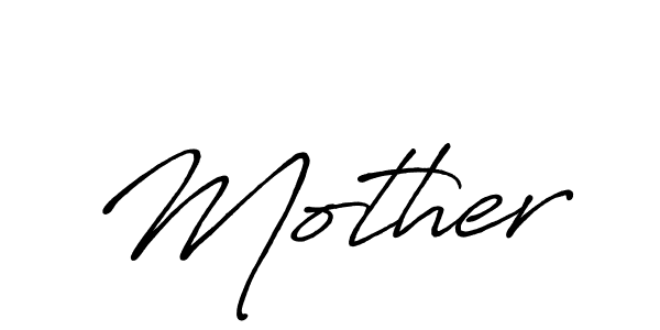 You should practise on your own different ways (Antro_Vectra_Bolder) to write your name (Mother) in signature. don't let someone else do it for you. Mother signature style 7 images and pictures png