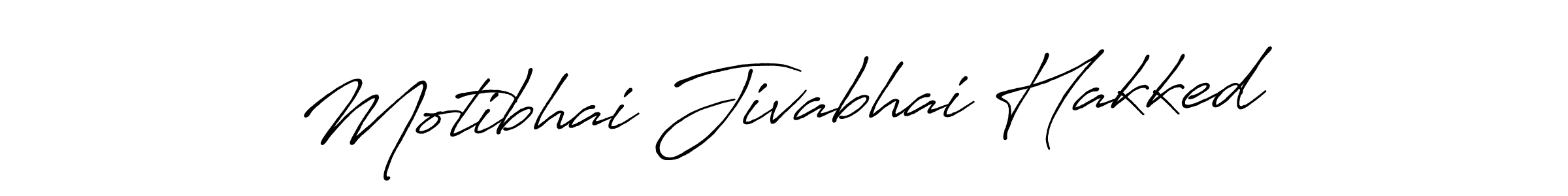 Make a beautiful signature design for name Motibhai Jivabhai Hakked. With this signature (Antro_Vectra_Bolder) style, you can create a handwritten signature for free. Motibhai Jivabhai Hakked signature style 7 images and pictures png