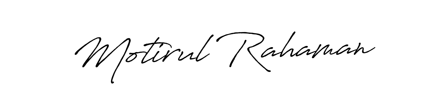 How to make Motirul Rahaman name signature. Use Antro_Vectra_Bolder style for creating short signs online. This is the latest handwritten sign. Motirul Rahaman signature style 7 images and pictures png