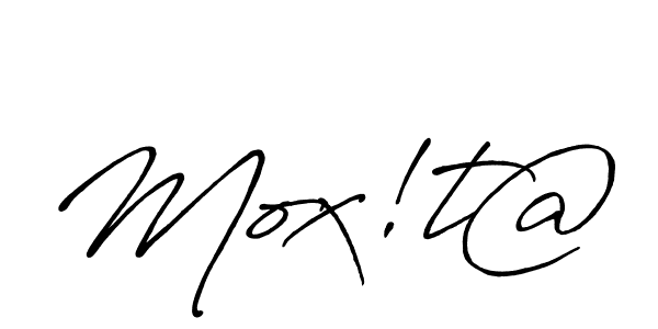 Mox!t@ stylish signature style. Best Handwritten Sign (Antro_Vectra_Bolder) for my name. Handwritten Signature Collection Ideas for my name Mox!t@. Mox!t@ signature style 7 images and pictures png