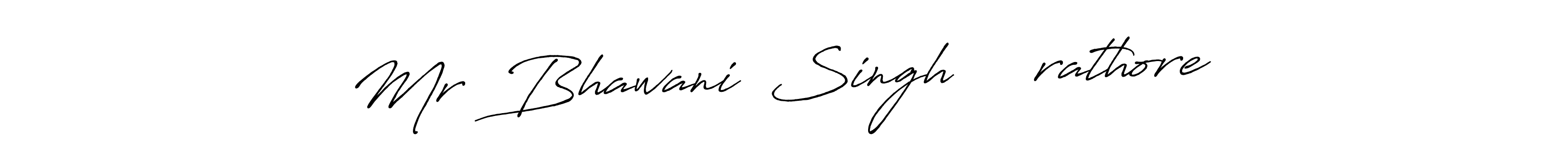 Design your own signature with our free online signature maker. With this signature software, you can create a handwritten (Antro_Vectra_Bolder) signature for name Mr  Bhawani  Singh    •rathore . Mr  Bhawani  Singh    •rathore  signature style 7 images and pictures png