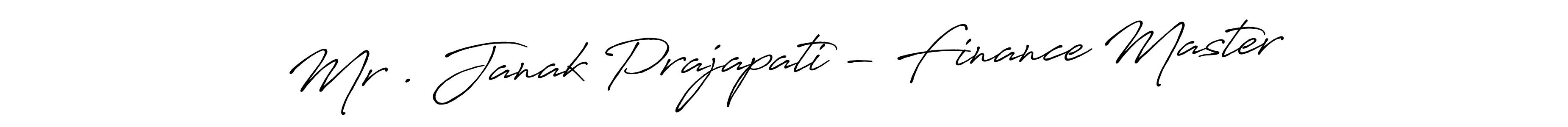 How to make Mr . Janak Prajapati - Finance Master signature? Antro_Vectra_Bolder is a professional autograph style. Create handwritten signature for Mr . Janak Prajapati - Finance Master name. Mr . Janak Prajapati - Finance Master signature style 7 images and pictures png