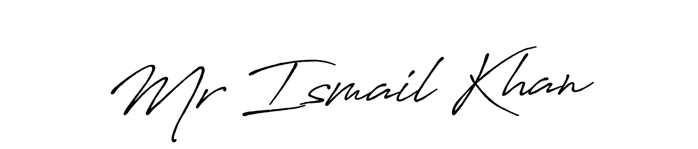 Design your own signature with our free online signature maker. With this signature software, you can create a handwritten (Antro_Vectra_Bolder) signature for name Mr Ismail Khan. Mr Ismail Khan signature style 7 images and pictures png