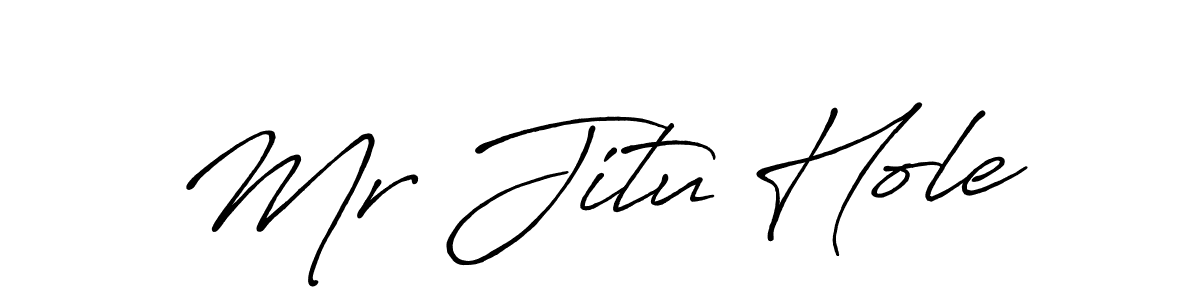 Make a beautiful signature design for name Mr Jitu Hole. With this signature (Antro_Vectra_Bolder) style, you can create a handwritten signature for free. Mr Jitu Hole signature style 7 images and pictures png