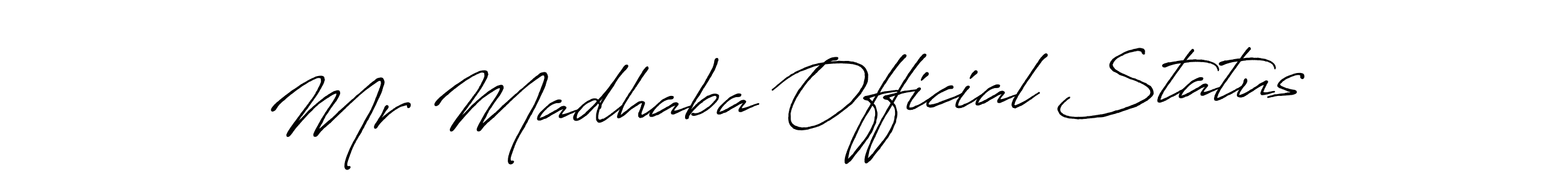 How to make Mr Madhaba Official Status name signature. Use Antro_Vectra_Bolder style for creating short signs online. This is the latest handwritten sign. Mr Madhaba Official Status signature style 7 images and pictures png