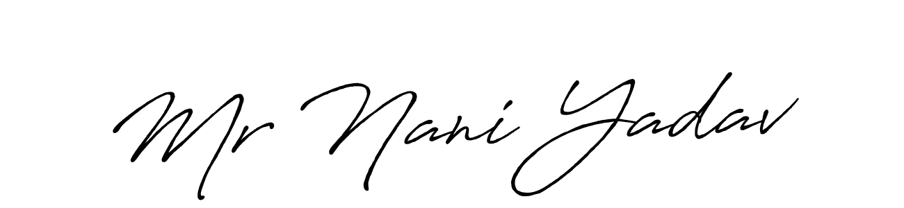 How to make Mr Nani Yadav name signature. Use Antro_Vectra_Bolder style for creating short signs online. This is the latest handwritten sign. Mr Nani Yadav signature style 7 images and pictures png