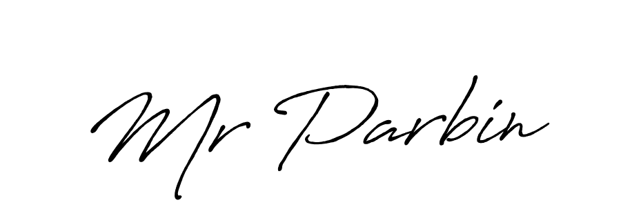 Also we have Mr Parbin name is the best signature style. Create professional handwritten signature collection using Antro_Vectra_Bolder autograph style. Mr Parbin signature style 7 images and pictures png