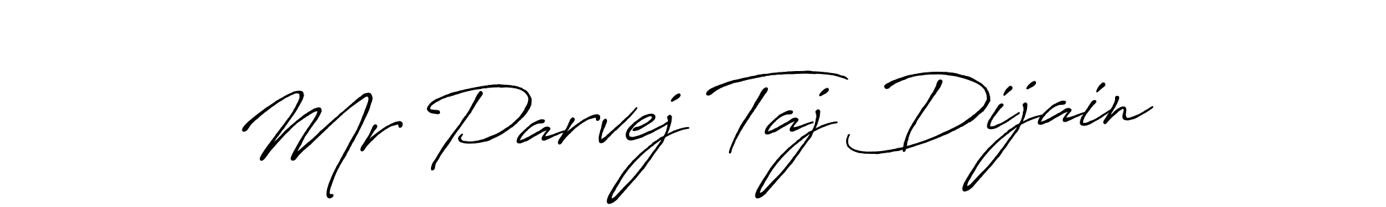 How to make Mr Parvej Taj Dijain name signature. Use Antro_Vectra_Bolder style for creating short signs online. This is the latest handwritten sign. Mr Parvej Taj Dijain signature style 7 images and pictures png