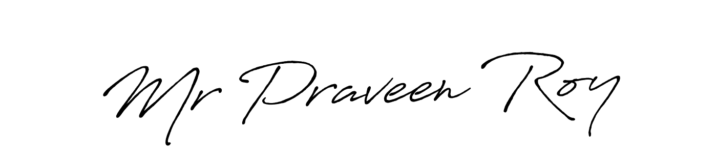 It looks lik you need a new signature style for name Mr Praveen Roy. Design unique handwritten (Antro_Vectra_Bolder) signature with our free signature maker in just a few clicks. Mr Praveen Roy signature style 7 images and pictures png