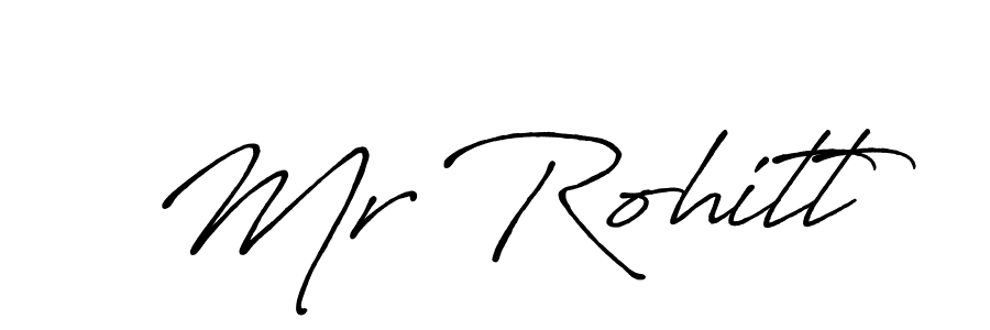 Design your own signature with our free online signature maker. With this signature software, you can create a handwritten (Antro_Vectra_Bolder) signature for name Mr Rohitt. Mr Rohitt signature style 7 images and pictures png