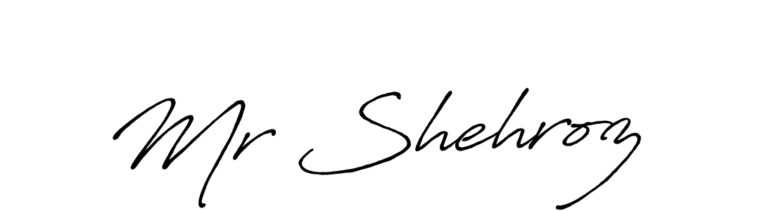 How to make Mr Shehroz  name signature. Use Antro_Vectra_Bolder style for creating short signs online. This is the latest handwritten sign. Mr Shehroz  signature style 7 images and pictures png