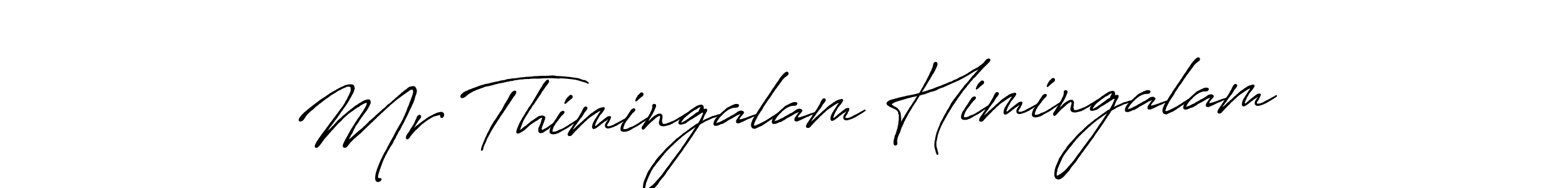 You should practise on your own different ways (Antro_Vectra_Bolder) to write your name (Mr Thimingalam Himingalam) in signature. don't let someone else do it for you. Mr Thimingalam Himingalam signature style 7 images and pictures png