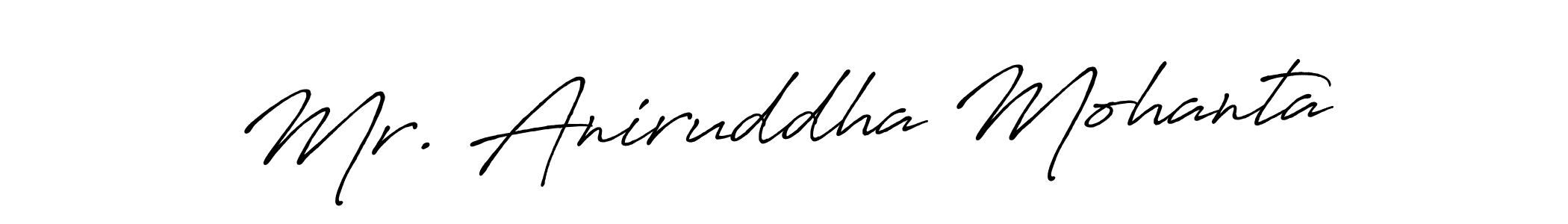 Make a beautiful signature design for name Mr. Aniruddha Mohanta. Use this online signature maker to create a handwritten signature for free. Mr. Aniruddha Mohanta signature style 7 images and pictures png