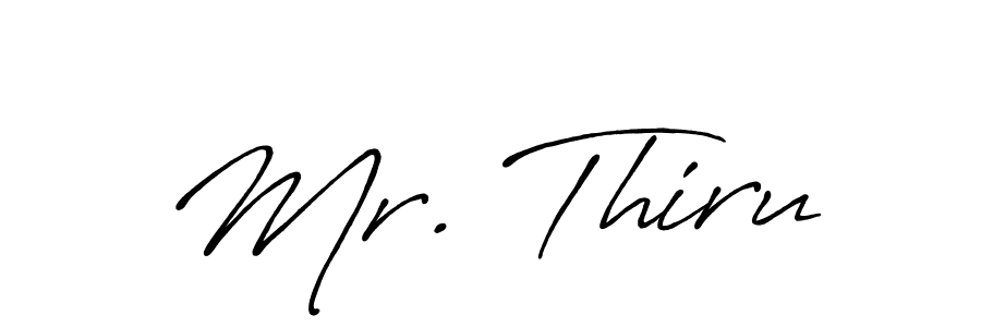 Make a beautiful signature design for name Mr. Thiru. With this signature (Antro_Vectra_Bolder) style, you can create a handwritten signature for free. Mr. Thiru signature style 7 images and pictures png