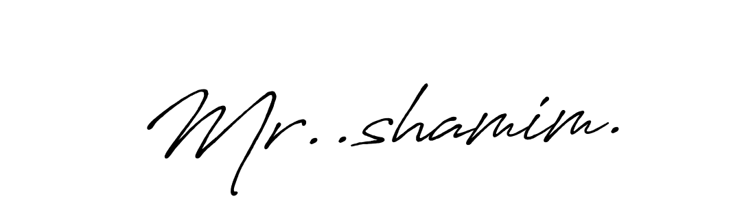 Use a signature maker to create a handwritten signature online. With this signature software, you can design (Antro_Vectra_Bolder) your own signature for name Mr..shamim.. Mr..shamim. signature style 7 images and pictures png