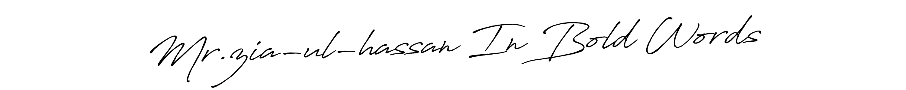 It looks lik you need a new signature style for name Mr.zia-ul-hassan In Bold Words. Design unique handwritten (Antro_Vectra_Bolder) signature with our free signature maker in just a few clicks. Mr.zia-ul-hassan In Bold Words signature style 7 images and pictures png