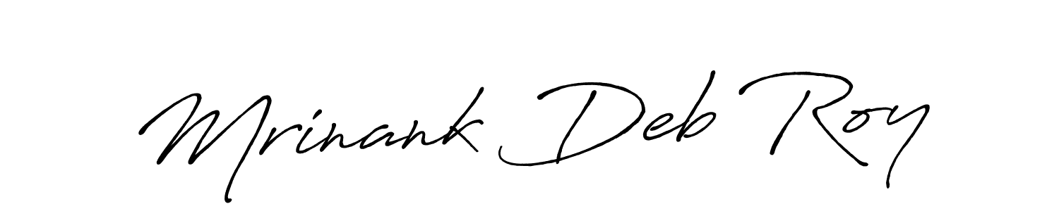 Mrinank Deb Roy stylish signature style. Best Handwritten Sign (Antro_Vectra_Bolder) for my name. Handwritten Signature Collection Ideas for my name Mrinank Deb Roy. Mrinank Deb Roy signature style 7 images and pictures png