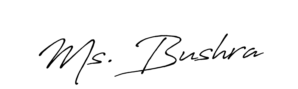 You should practise on your own different ways (Antro_Vectra_Bolder) to write your name (Ms. Bushra) in signature. don't let someone else do it for you. Ms. Bushra signature style 7 images and pictures png