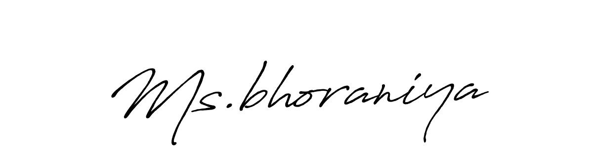 Also we have Ms.bhoraniya name is the best signature style. Create professional handwritten signature collection using Antro_Vectra_Bolder autograph style. Ms.bhoraniya signature style 7 images and pictures png