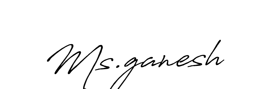 Ms.ganesh stylish signature style. Best Handwritten Sign (Antro_Vectra_Bolder) for my name. Handwritten Signature Collection Ideas for my name Ms.ganesh. Ms.ganesh signature style 7 images and pictures png