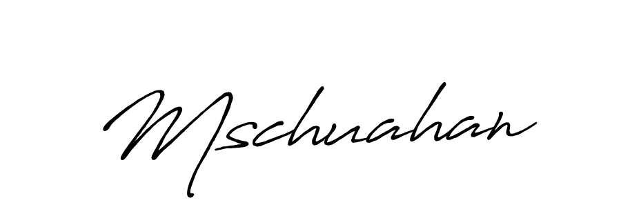 Make a beautiful signature design for name Mschuahan. Use this online signature maker to create a handwritten signature for free. Mschuahan signature style 7 images and pictures png