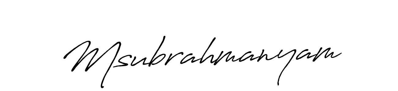Use a signature maker to create a handwritten signature online. With this signature software, you can design (Antro_Vectra_Bolder) your own signature for name Msubrahmanyam. Msubrahmanyam signature style 7 images and pictures png