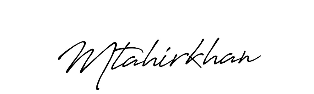 Make a beautiful signature design for name Mtahirkhan. Use this online signature maker to create a handwritten signature for free. Mtahirkhan signature style 7 images and pictures png