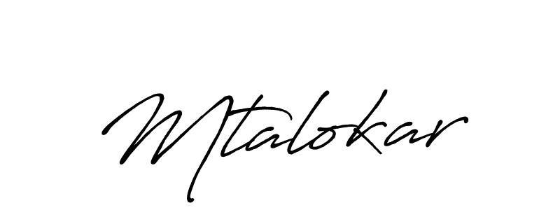 Create a beautiful signature design for name Mtalokar. With this signature (Antro_Vectra_Bolder) fonts, you can make a handwritten signature for free. Mtalokar signature style 7 images and pictures png