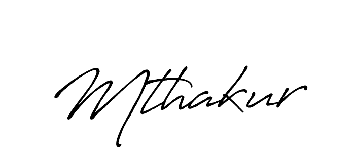 Also we have Mthakur name is the best signature style. Create professional handwritten signature collection using Antro_Vectra_Bolder autograph style. Mthakur signature style 7 images and pictures png