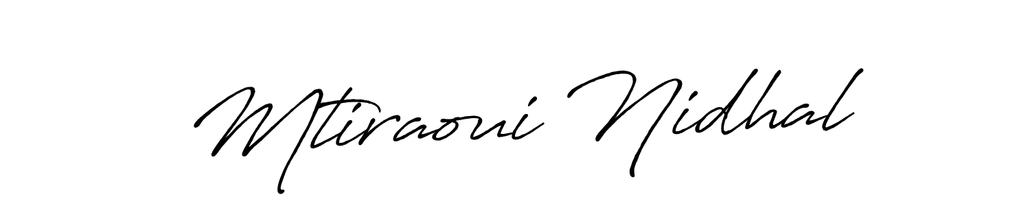 Make a short Mtiraoui Nidhal signature style. Manage your documents anywhere anytime using Antro_Vectra_Bolder. Create and add eSignatures, submit forms, share and send files easily. Mtiraoui Nidhal signature style 7 images and pictures png