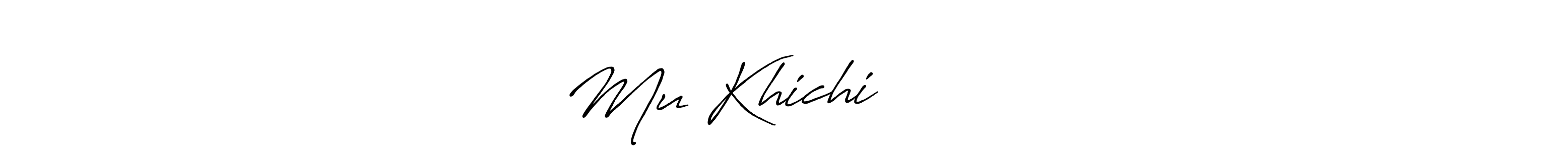 Use a signature maker to create a handwritten signature online. With this signature software, you can design (Antro_Vectra_Bolder) your own signature for name Mu Khichi କହିବିନି. Mu Khichi କହିବିନି signature style 7 images and pictures png